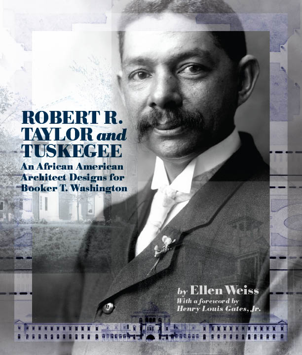 Robert R. Taylor and Tuskegee: An African American Architect Designs for Booker T. Washington