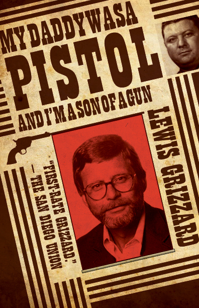 My Daddy Was a Pistol and I’m a Son of a Gun
