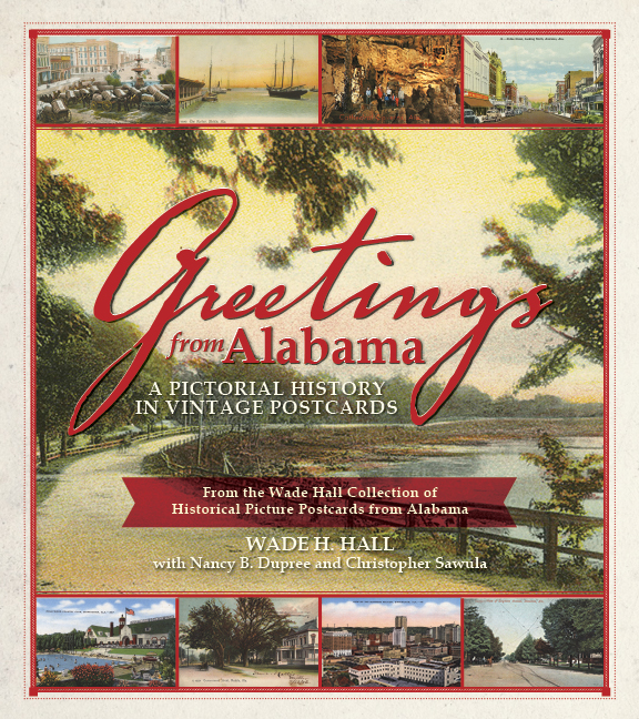 Greetings from Alabama: A Pictorial History in Vintage Postcards
