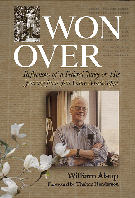 Won Over: Reflections of a Federal Judge on His Journey from Jim Crow Mississippi