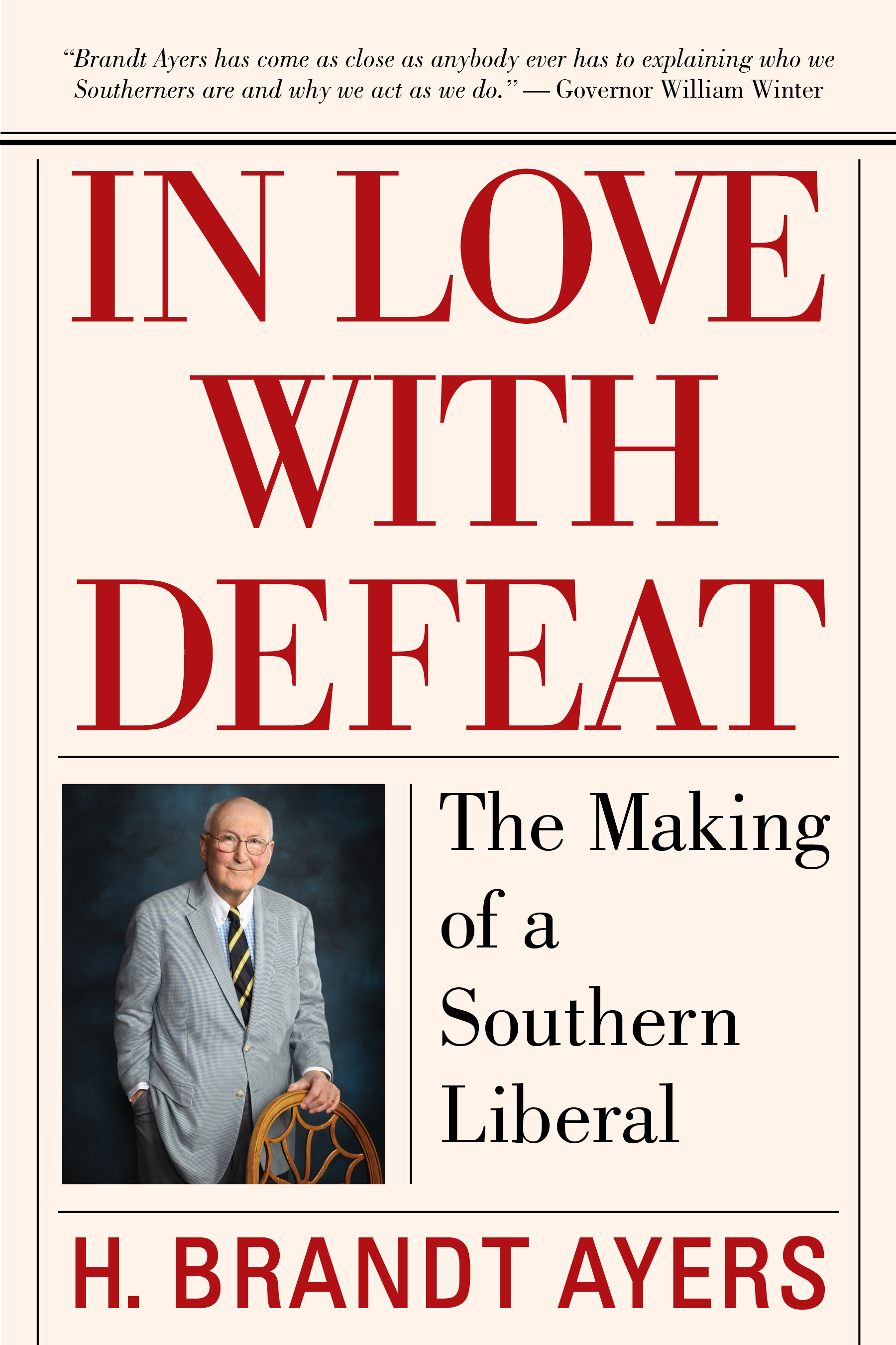 In Love With Defeat: The Making of a Southern Liberal