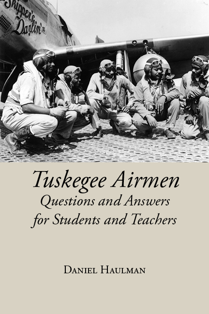 Tuskegee Airmen Questions and Answers for Students and Teachers