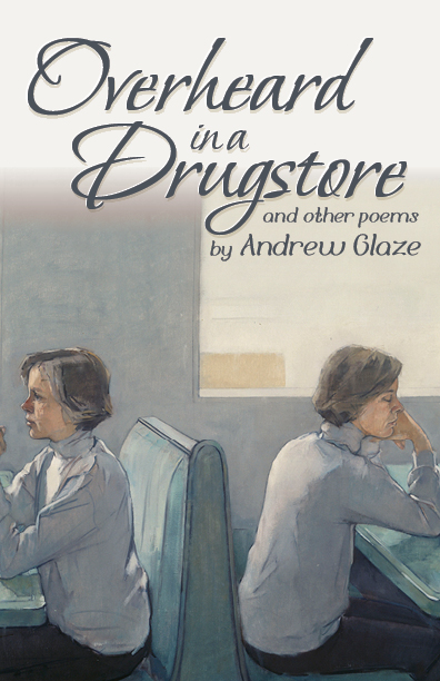 Overheard in a Drugstore by Andrew Glaze